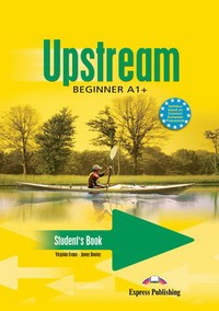 Upstream. A1+. Beginner. Student's Book. Учебник